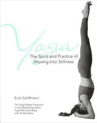 Yoga the Spirit and Practice of Moving Into Stillness (ISBN: 9780671534806)