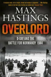 Overlord: D-Day and the Battle for Normandy 1944 - Max Hastings (2015)