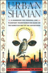 Urban Shaman - Serge Kahili King (ISBN: 9780671683078)