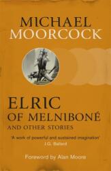 Elric of Melnibone and Other Stories - Michael Moorcock (2013)