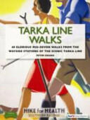 Tarka Line Walks - 60 Glorious Mid-Devon Walks from the Wayside Stations of the Scenic Tarka Line (2013)