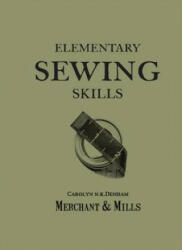 Elementary Sewing Skills - Carolyn Denham (2014)