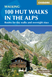 100 Hut Walks in the Alps - Kev Reynolds (2014)