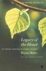 Legacy of the Heart - Wayne Muller (ISBN: 9780671797843)