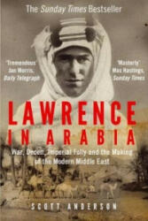 Lawrence in Arabia - Scott Anderson (2014)