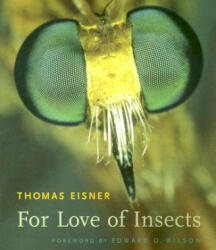For Love of Insects - Thomas Eisner (ISBN: 9780674018273)