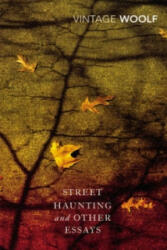 Street Haunting and Other Essays (2014)