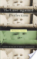 Case against Perfection - Michael J Sandel (ISBN: 9780674036383)