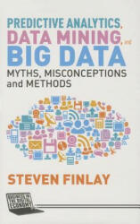 Predictive Analytics, Data Mining and Big Data - Steven Finlay (2014)