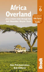 Africa Overland : plus a return route through Asia - 4x4* Motorbike* Bicycle* Truck útikönyv Bradt Guide, angol 2014 (2014)