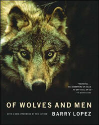 Of Wolves and Men - Barry Lopez (ISBN: 9780684163222)