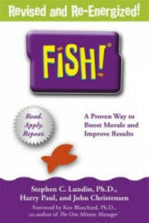 Fish! - A remarkable way to boost morale and improve results (2014)
