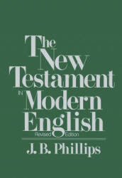 New Testament in Modern English - J. B. Phillips (ISBN: 9780684826332)