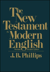 New Testament in Modern English-OE-Student - J. B. Phillips (ISBN: 9780684826387)