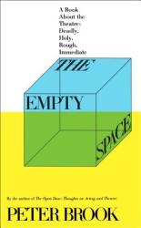 The Empty Space - Peter Brook (ISBN: 9780684829579)
