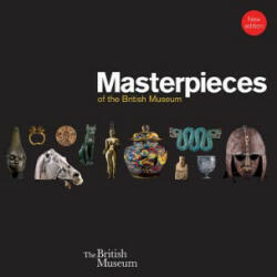 Masterpieces of the British Museum - J D Hill (2014)