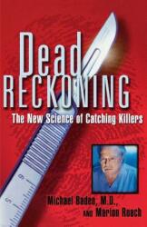 Dead Reckoning: The New Science of Catching Killers (ISBN: 9780684852713)