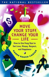 Move Your Stuff, Change Your Life - Karen Rauch Carter (ISBN: 9780684866048)