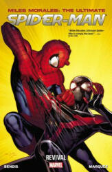 Miles Morales: Ultimate Spider-man Volume 1: Revival - Brian Michael Bendis (2014)
