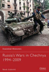 Russia's Wars in Chechnya 1994-2009 - Mark Galeotti (2014)