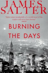 Burning the Days - James Salter (2014)