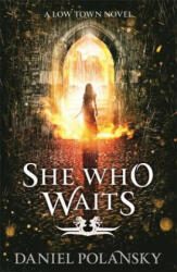 She Who Waits: Low Town 3 (2014)
