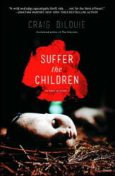 Suffer the Children - Craig DiLouie (2014)