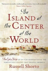 Island at the Center of the World - Russell Shorto (2014)