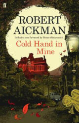 Cold Hand in Mine - Robert Aickman (2014)