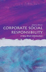 Corporate Social Responsibility: A Very Short Introduction - Jeremy Moon (2014)