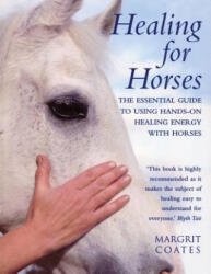 Healing For Horses - Margrit Coates (ISBN: 9780712601382)