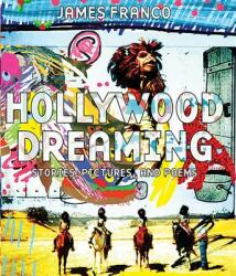 Hollywood Dreaming - James Franco (2014)