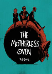 Motherless Oven - Rob Davis (2014)