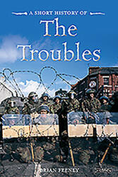 Short History of the Troubles - Brian Feeney (2014)