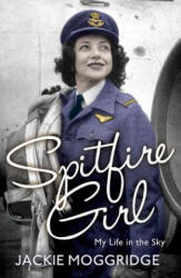 Spitfire Girl - Jackie Moggridge (2014)
