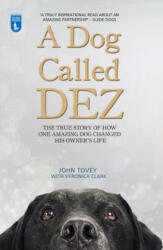 Dog Called Dez - John Tovey, Veronica Clark (2015)