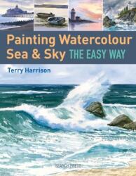 Painting Watercolour Sea & Sky the Easy Way (2015)