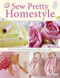 Sew Pretty Homestyle (ISBN: 9780715327494)
