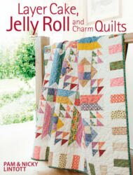 Layer Cake Jelly Roll and Charm Quilts (ISBN: 9780715332085)