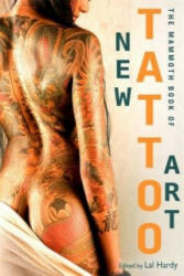 Mammoth Book of New Tattoo Art - Lal Hardy (2014)