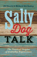 Salty Dog Talk: The Nautical Origins of Everyday Expressions (2014)