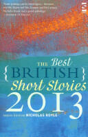 The Best British Short Stories 2013. Edited by Nicholas Royle (2013)