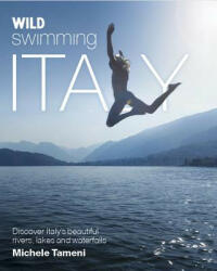 Wild Swimming Italy - Michele Tameni (2014)