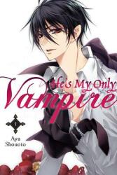 He's My Only Vampire, Vol. 1 - Aya Shouoto (2014)