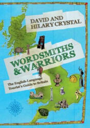 Wordsmiths and Warriors - David Crystal, Hilary Crystal (2015)