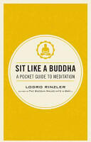 Sit Like a Buddha: A Pocket Guide to Meditation (2014)