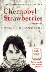 Chernobyl Strawberries - Vesna Goldsworthy (2015)