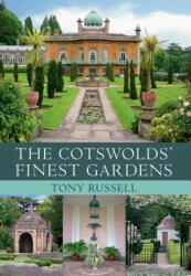 Cotswolds' Finest Gardens - Tony Russell (2013)