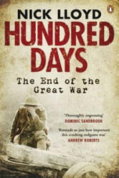 Hundred Days: The End of the Great War - Nick Lloyd (2014)
