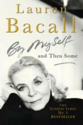 By Myself and Then Some - Lauren Bacall (2006)